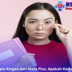 Hipermetropia Ringan dan Mata Plus, Apakah Keduanya Sama?