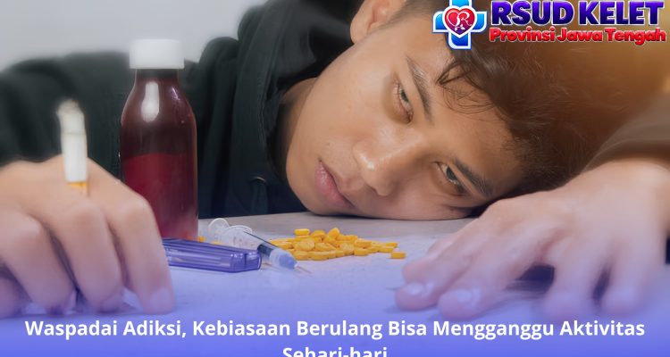 Waspadai Adiksi, Kebiasaan Berulang Bisa Mengganggu Aktivitas Sehari-hari