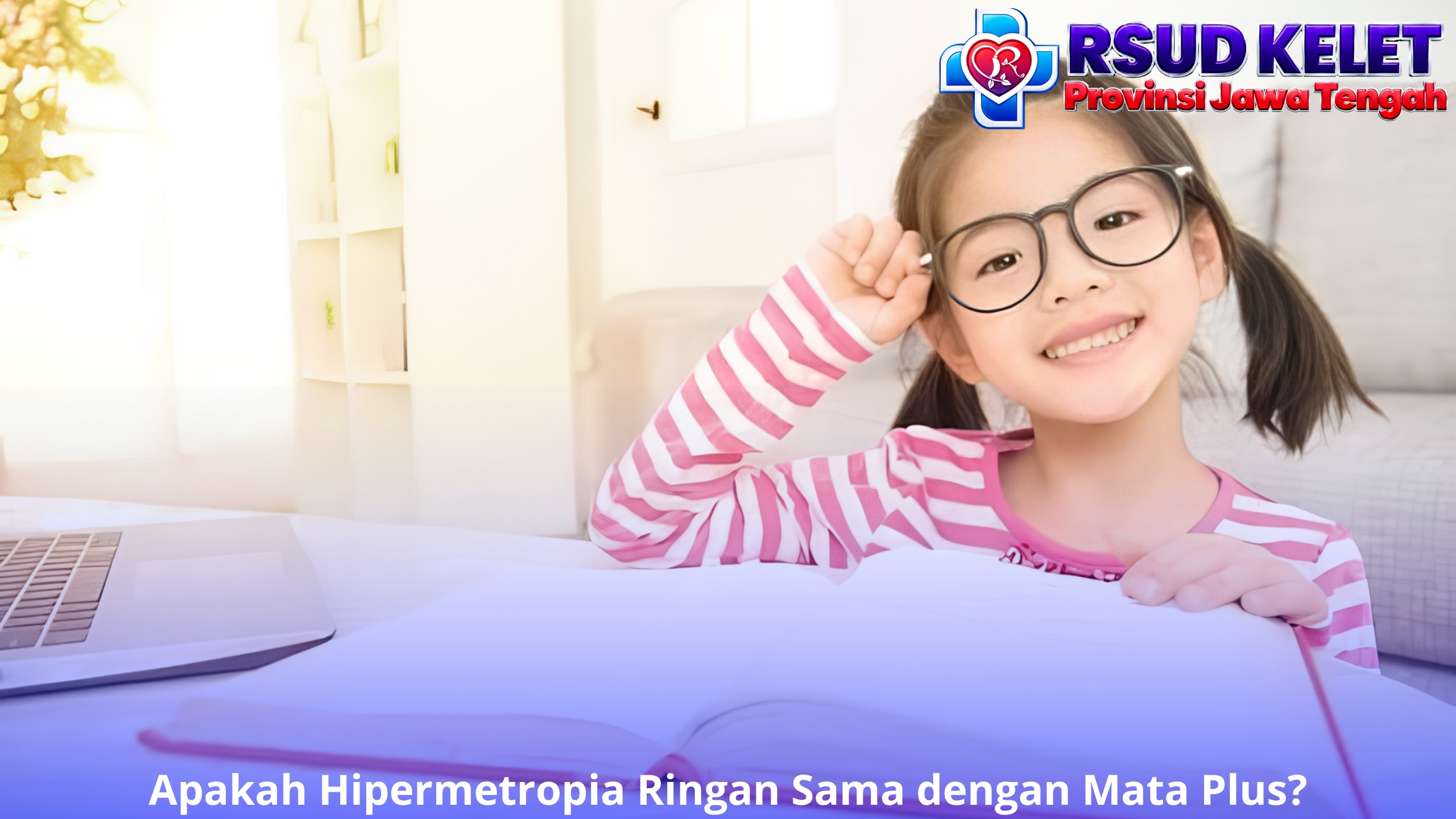 Apakah Hipermetropia Ringan Sama dengan Mata Plus?