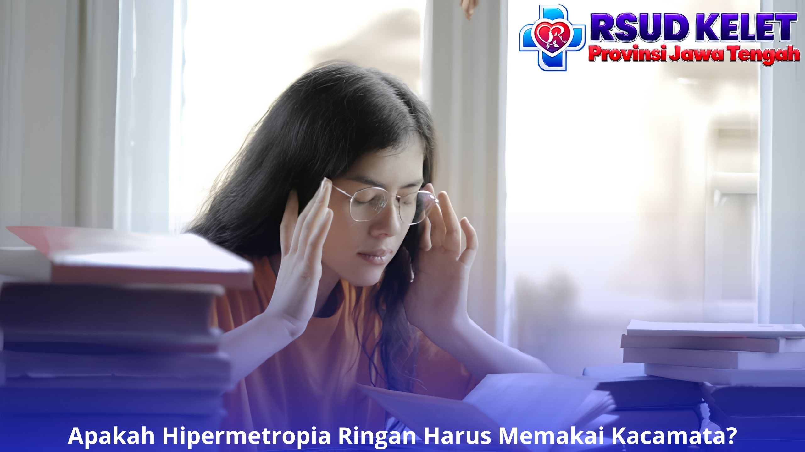 Apakah Hipermetropia Ringan Harus Memakai Kacamata?