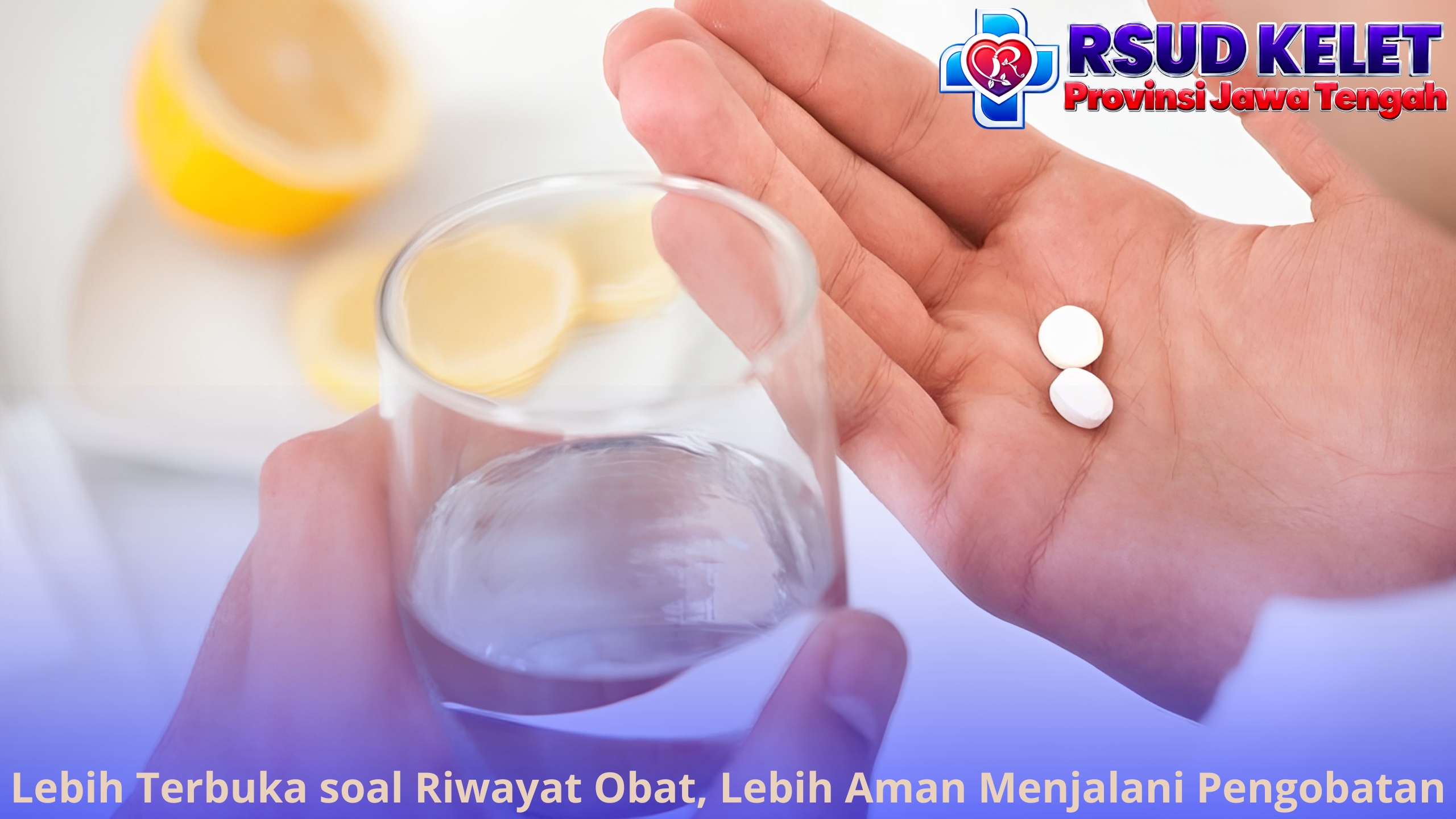 Lebih Terbuka soal Riwayat Obat, Lebih Aman Menjalani Pengobatan
